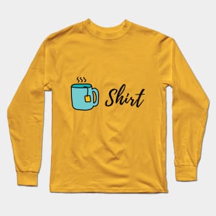 Tea Shirt Long Sleeve T-Shirt